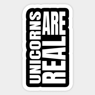 Unicorns Are Real Sticker